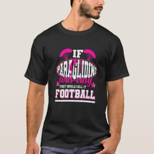Camiseta Se Parapente fosse fácil eles chamariam de futebol