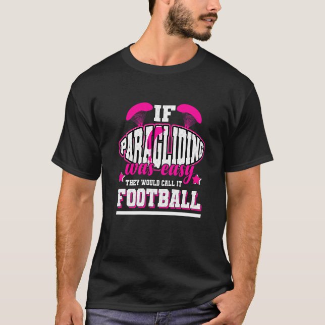Camiseta Se Parapente fosse fácil eles chamariam de futebol (Frente)