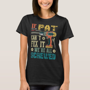 Camiseta Se Pat não pode consertá-lo estamos todos ferrados