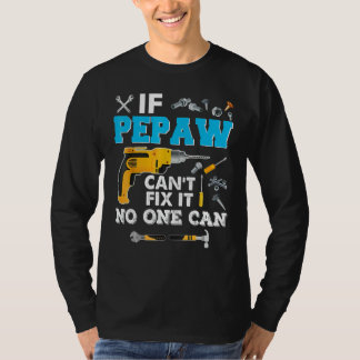 Camiseta Se Pepaw Não Consegue Consertar, Ninguém Pode - Di