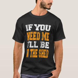 Camiseta Se Precisar De Mim, Estarei Na Maneira Engraçada M