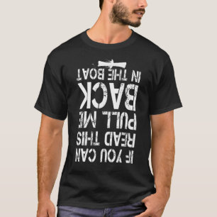 Camiseta Se Puder Ler Isto Puxe-Me De Volta Para O Barco