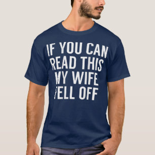Camiseta Se Puderes Ler Isto A Minha Esposa Caiu Engraçada