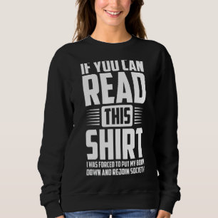 Camiseta Se Puderes Ler Isto, Fui Obrigado A Colocar O Meu