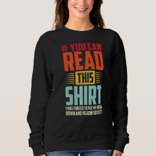 Camiseta Se Puderes Ler Isto, Fui Obrigado A Colocar O Meu 