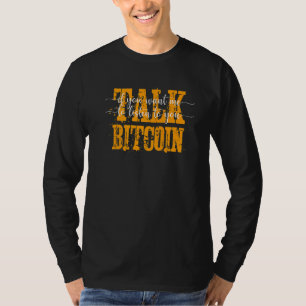 Camiseta Se Quer Que Eu Escute Você Fale Com Bitmoney Comig