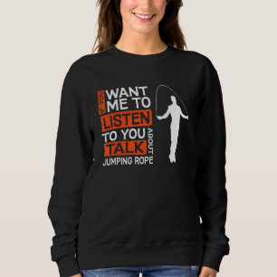 Camiseta Se Quer Que Eu Ouça Falar Sobre Saltar Rope S