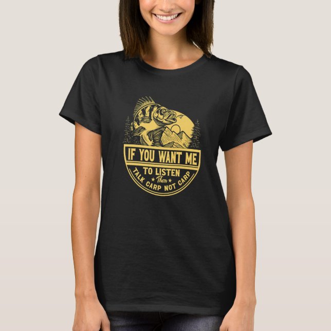 Camiseta Se Quer Que Eu Ouça, Fale Com Carpas De Peixe Noar (Frente)