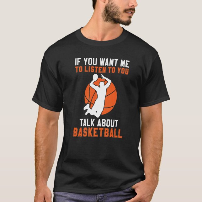 Camiseta Se Quer Que Eu Te Ouça Falar Sobre Basketb (Frente)