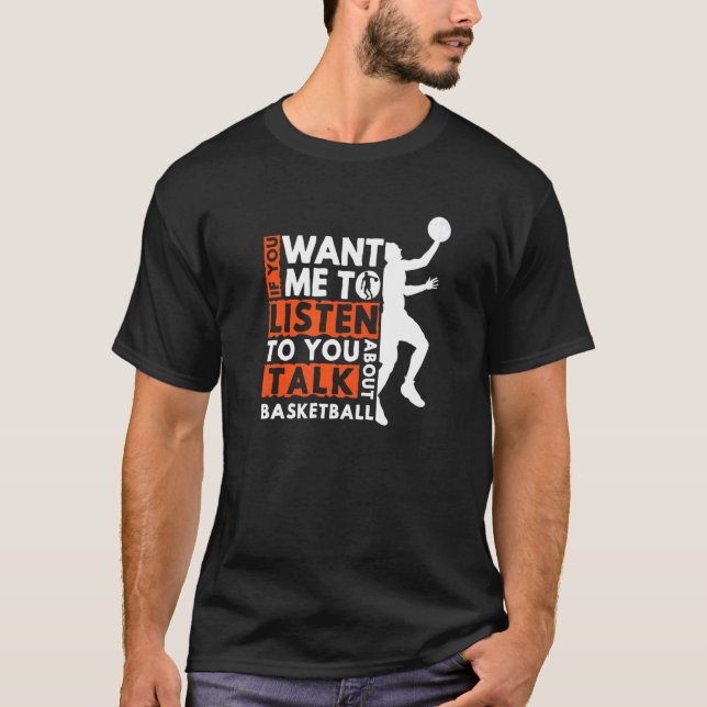 Camiseta Se Quer Que Eu Te Ouça Falar Sobre Basketb (Frente)