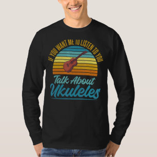 Camiseta Se Quer Que Eu Te Ouça Falar Sobre Ukulele