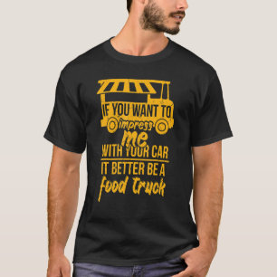 Camiseta Se Quiser Imprimir-Me Comida Carro-Caminhão-Comida