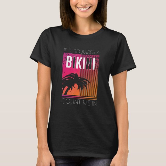 Camiseta Se Requer Um Bikini Conte-Me Na Praia Female (Frente)