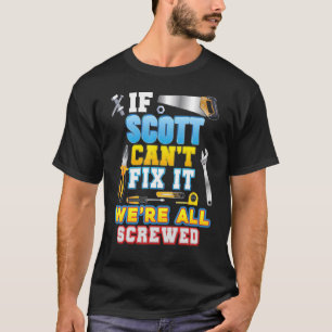 Camiseta Se Scott não consegue consertar isso, estamos todo