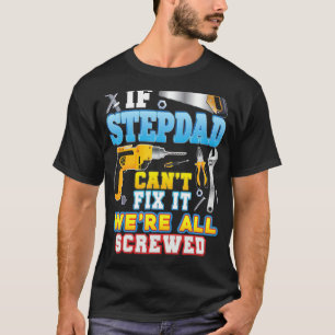 Camiseta Se Stepdad não consegue consertá-lo estamos todos