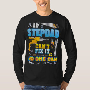 Camiseta Se Stepdad não consegue consertá-lo Ninguém pode c