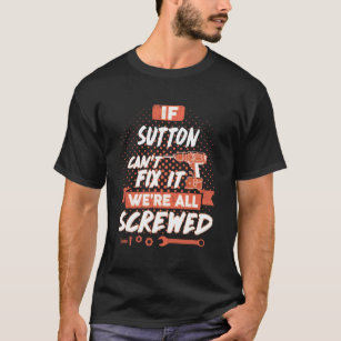 Camiseta Se SUTTON não conseguir consertá-lo estamos todos 