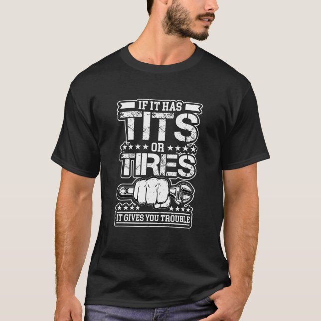 Camiseta Se Tiver Pneus, Dará Problemas Com Mecani De Carro (Frente)