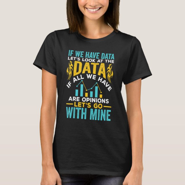 Camiseta Se Tivermos Análise De Dados Da Data Scientist (Frente)