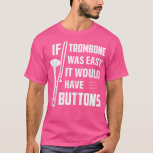 Camiseta Se Trombone Fácil, Terá Botões Jazz Tr