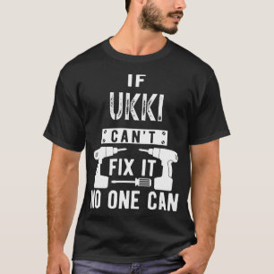 Camiseta Se Ukki Não Consegue Corrigi-Lo Ninguém Pode Finla