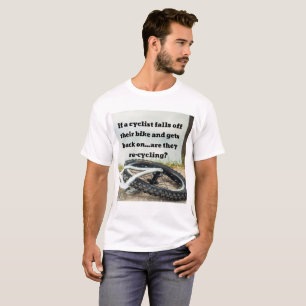 Camiseta Se um ciclista cair de sua bicicleta Shirt