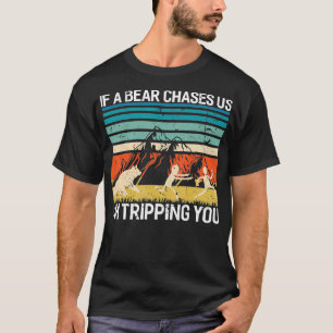 Camiseta Se Um Urso Nos Persegue Eu Vou Ir Tocar Seu Acampa