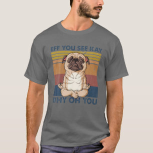 Camiseta Se Vê Por Que É Que O Seu Engraçado Pug Vintage
