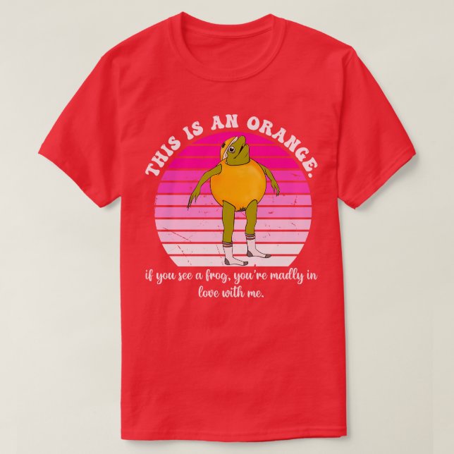 Camiseta Se Vês Um Sapo, Estás Apaixonado Comigo (Frente do Design)