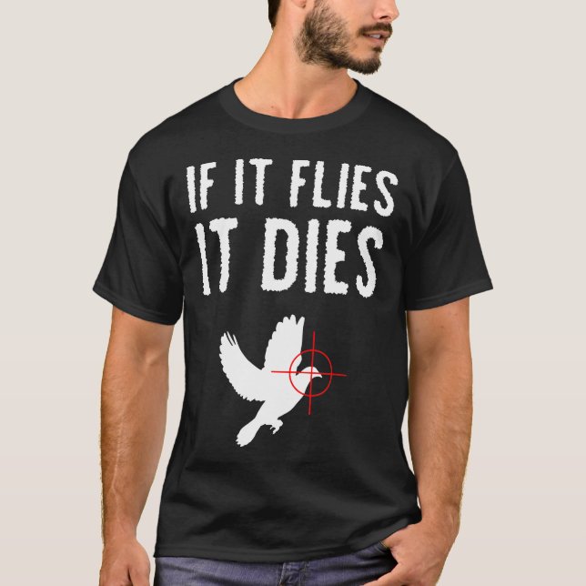 Camiseta Se Voar, Morre, Caça-Pássaros Caçadores Dão (Frente)
