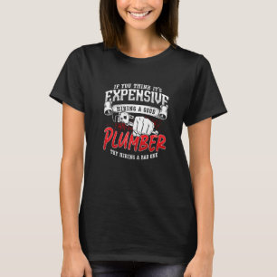Camiseta Se você acha que é caro o Pipe de Canalização Mest