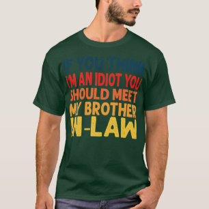 Camiseta se você acha que ele e você deveria encontrar meu 