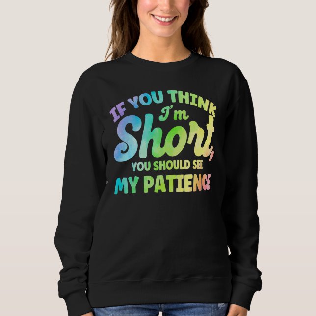 Camiseta Se Você Acha Que Eu Sou Baixa Paciência Acha Que E (Frente)