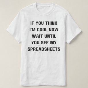 Camiseta Se Você Acha Que Eu Sou Legal, Agora Espere Até Vo