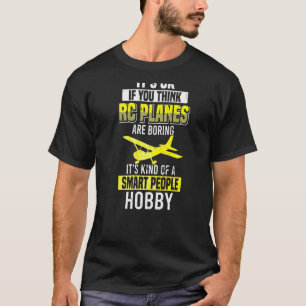 Camiseta Se Você Acha Que Os Aviões Rc Estão Chateando Um P