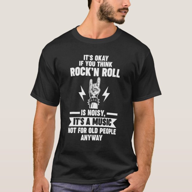 Camiseta Se você acha que Rock'n Roll é ruidoso Rock'n Roll (Frente)