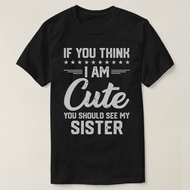 Camiseta Se Você Acha Que Sou Bonita Você Deveria Ver Minha (Frente do Design)