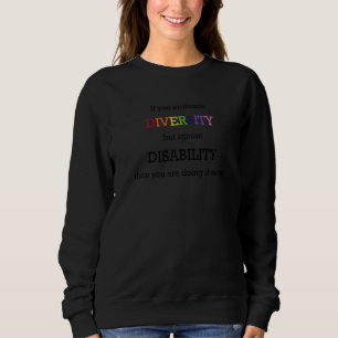 Camiseta Se Você Adotar Diversidade Mas Ignorar Deficiência