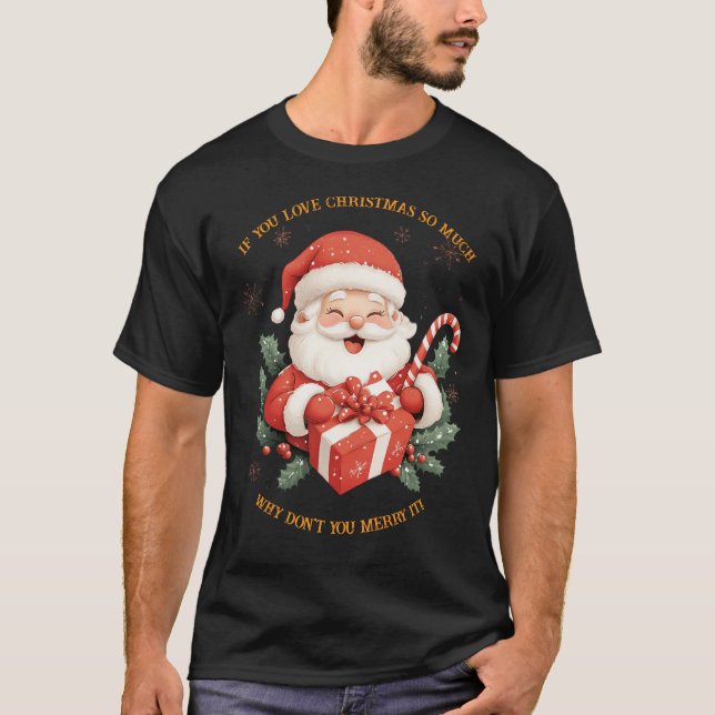 Camiseta Se Você Ama O Natal (Frente)