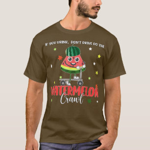 Camiseta Se você bebe Não dirija Faça o Crawl de melancia w
