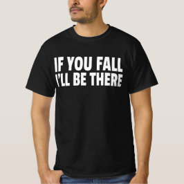 Camiseta Se Você Cair Estarei Lá