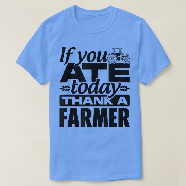 Camiseta Se Você Comer Hoje Obrigado Um Farmador De Trator  (Frente do Design)