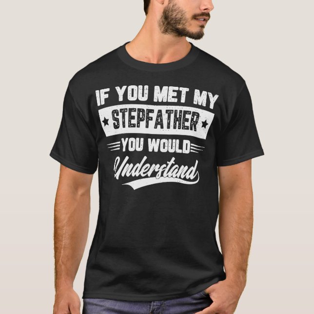 Camiseta Se Você Conhecesse Meu Pai Que Entenderia (Frente)
