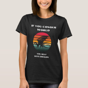 Camiseta se você conquistar o mundo