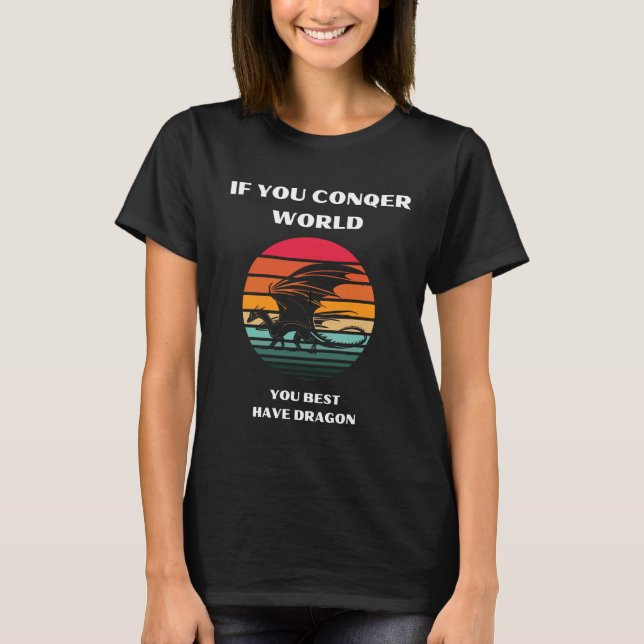 Camiseta se você conquistar o mundo (Frente)
