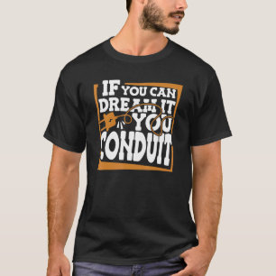 Camiseta Se Você Consegue Sonhar, Você Conduz Eletricidade