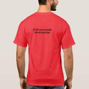 Camiseta Se você conseguir ler isso, você está muito perto 