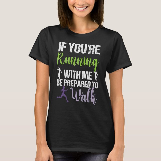 Camiseta Se Você Correr Comigo Estará Preparado Para Caminh (Frente)