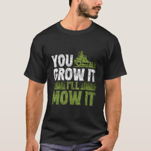 Camiseta Se Você Crescer, Eu Cortarei A Lei De Remar De Mow