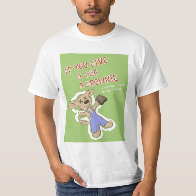 Camiseta Se você dá a um cão uma brownie (Frente)